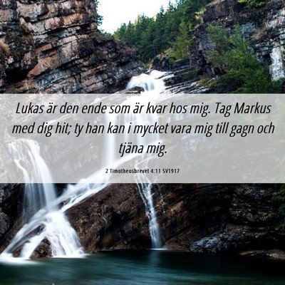Picture 06 - 2 Timotheosbrevet 4:11 SV1917 - Lukas är den ende som är kvar hos mig. Tag - Bible Verse Picture