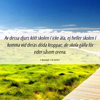 Picture 06 - 3 Mosebok 11:8 SV1917 - Av dessa djurs kött skolen I icke äta, ej - Bible Verse Picture