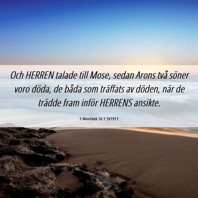 Picture 06 - 3 Mosebok 16:1 SV1917 - Och HERREN talade till Mose, sedan Arons två - Bible Verse Picture