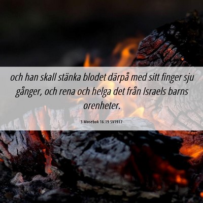 Picture 06 - 3 Mosebok 16:19 SV1917 - och han skall stänka blodet därpå med sitt - Bible Verse Picture