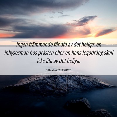 Picture 06 - 3 Mosebok 22:10 SV1917 - Ingen främmande får äta av det heliga; en - Bible Verse Picture