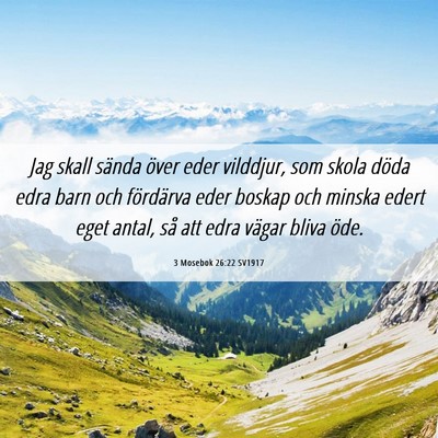 Picture 06 - 3 Mosebok 26:22 SV1917 - Jag skall sända över eder vilddjur, som skola - Bible Verse Picture