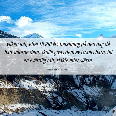 Picture 06 - 3 Mosebok 7:36 SV1917 - vilken lott, efter HERRENS befallning på den dag - Bible Verse Picture