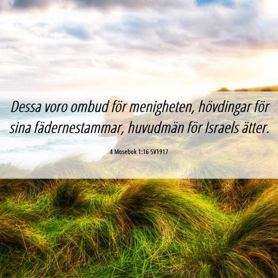 Picture 06 - 4 Mosebok 1:16 SV1917 - Dessa voro ombud för menigheten, hövdingar för - Bible Verse Picture