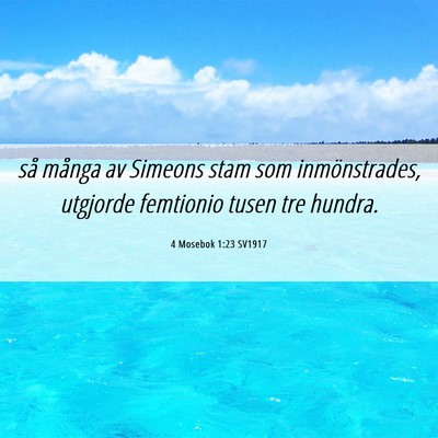 Picture 06 - 4 Mosebok 1:23 SV1917 - så många av Simeons stam som inmönstrades, - Bible Verse Picture