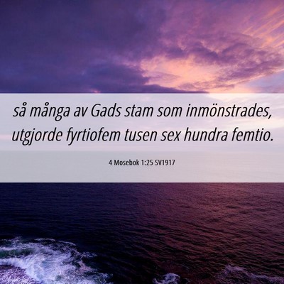 Picture 06 - 4 Mosebok 1:25 SV1917 - så många av Gads stam som inmönstrades, - Bible Verse Picture