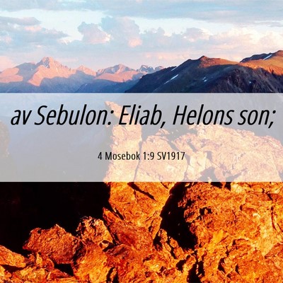 Picture 06 - 4 Mosebok 1:9 SV1917 - av Sebulon: Eliab, Helons - Bible Verse Picture