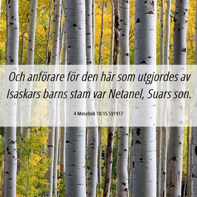 Picture 06 - 4 Mosebok 10:15 SV1917 - Och anförare för den här som utgjordes av - Bible Verse Picture