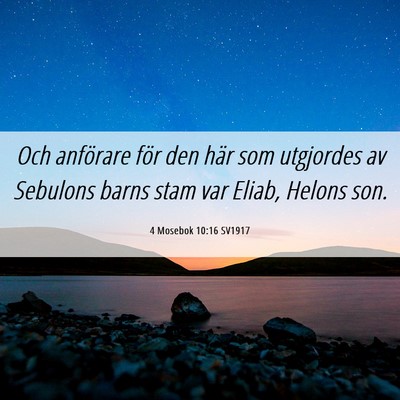 Picture 06 - 4 Mosebok 10:16 SV1917 - Och anförare för den här som utgjordes av - Bible Verse Picture