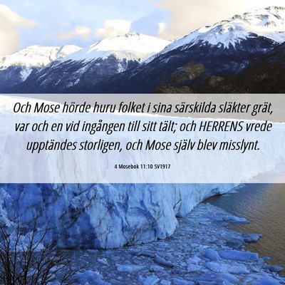 Picture 06 - 4 Mosebok 11:10 SV1917 - Och Mose hörde huru folket i sina särskilda - Bible Verse Picture