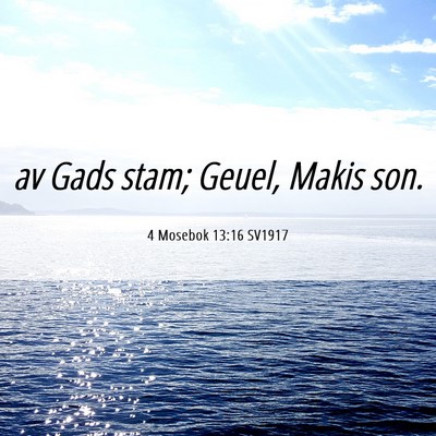 Picture 06 - 4 Mosebok 13:16 SV1917 - av Gads stam; Geuel, Makis - Bible Verse Picture