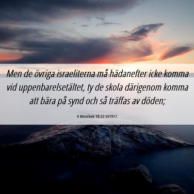 Picture 06 - 4 Mosebok 18:22 SV1917 - Men de övriga israeliterna må hädanefter icke - Bible Verse Picture
