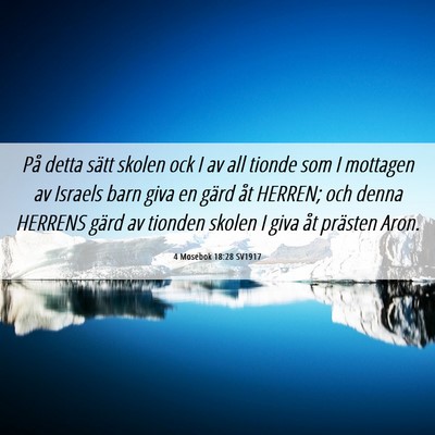 Picture 06 - 4 Mosebok 18:28 SV1917 - På detta sätt skolen ock I av all tionde som I - Bible Verse Picture