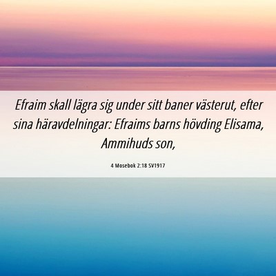Picture 06 - 4 Mosebok 2:18 SV1917 - Efraim skall lägra sig under sitt baner - Bible Verse Picture