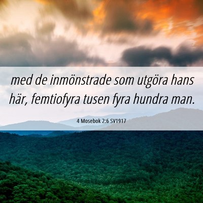 Picture 06 - 4 Mosebok 2:6 SV1917 - med de inmönstrade som utgöra hans här, - Bible Verse Picture