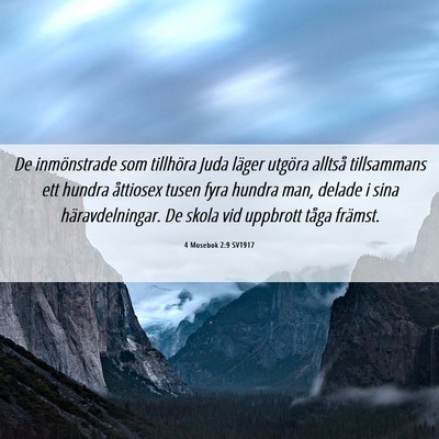 Picture 06 - 4 Mosebok 2:9 SV1917 - De inmönstrade som tillhöra Juda läger utgöra - Bible Verse Picture