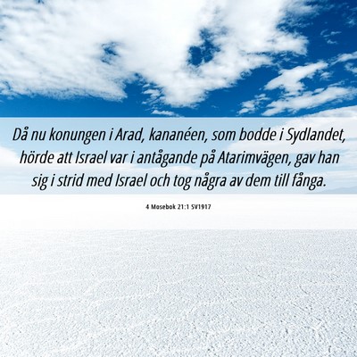 Picture 06 - 4 Mosebok 21:1 SV1917 - Då nu konungen i Arad, kananéen, som bodde i - Bible Verse Picture
