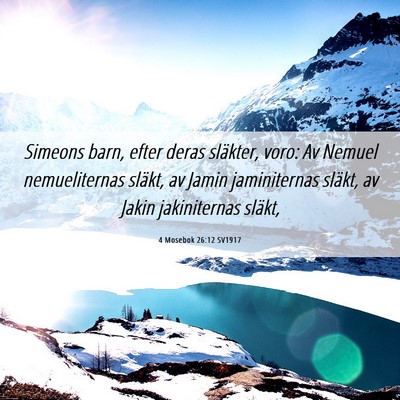 Picture 06 - 4 Mosebok 26:12 SV1917 - Simeons barn, efter deras släkter, voro: Av - Bible Verse Picture