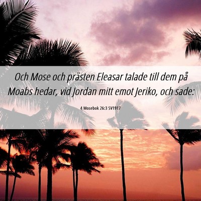 Picture 06 - 4 Mosebok 26:3 SV1917 - Och Mose och prästen Eleasar talade till dem på - Bible Verse Picture