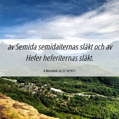 Picture 06 - 4 Mosebok 26:32 SV1917 - av Semida semidaiternas släkt och av Hefer - Bible Verse Picture