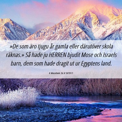 Picture 06 - 4 Mosebok 26:4 SV1917 - »De som äro tjugu år gamla eller därutöver - Bible Verse Picture