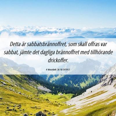 Picture 06 - 4 Mosebok 28:10 SV1917 - Detta är sabbatsbrännoffret, som skall offras - Bible Verse Picture
