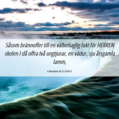 Picture 06 - 4 Mosebok 28:27 SV1917 - Såsom brännoffer till en välbehaglig lukt för - Bible Verse Picture