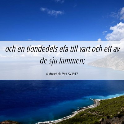 Picture 06 - 4 Mosebok 29:4 SV1917 - och en tiondedels efa till vart och ett av de sju - Bible Verse Picture