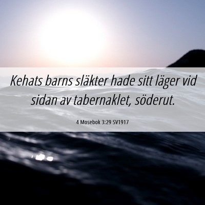 Picture 06 - 4 Mosebok 3:29 SV1917 - Kehats barns släkter hade sitt läger vid sidan - Bible Verse Picture