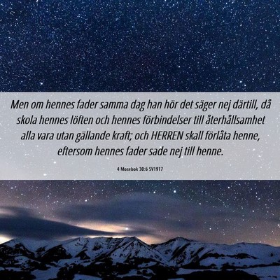 Picture 06 - 4 Mosebok 30:6 SV1917 - Men om hennes fader samma dag han hör det säger - Bible Verse Picture