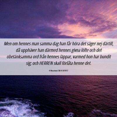 Picture 06 - 4 Mosebok 30:9 SV1917 - Men om hennes man samma dag han får höra det - Bible Verse Picture