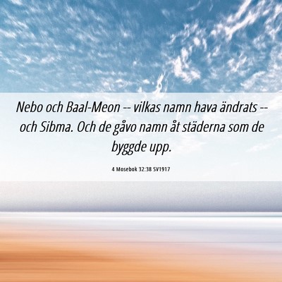 Picture 06 - 4 Mosebok 32:38 SV1917 - Nebo och Baal-Meon -- vilkas namn hava ändrats - Bible Verse Picture