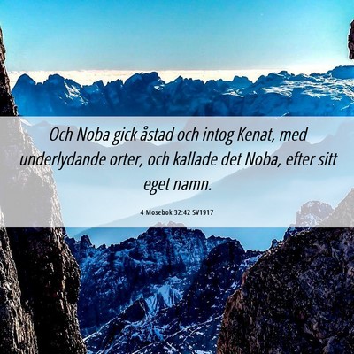 Picture 06 - 4 Mosebok 32:42 SV1917 - Och Noba gick åstad och intog Kenat, med - Bible Verse Picture