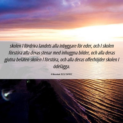 Picture 06 - 4 Mosebok 33:52 SV1917 - skolen I fördriva landets alla inbyggare för - Bible Verse Picture