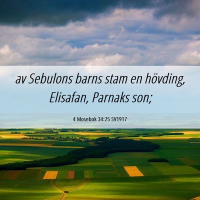 Picture 06 - 4 Mosebok 34:25 SV1917 - av Sebulons barns stam en hövding, Elisafan, - Bible Verse Picture