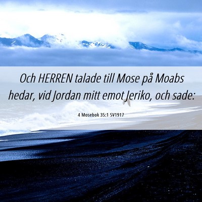 Picture 06 - 4 Mosebok 35:1 SV1917 - Och HERREN talade till Mose på Moabs hedar, vid - Bible Verse Picture
