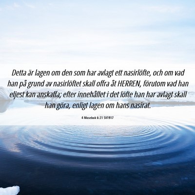 Picture 06 - 4 Mosebok 6:21 SV1917 - Detta är lagen om den som har avlagt ett - Bible Verse Picture