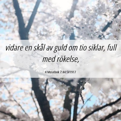 Picture 06 - 4 Mosebok 7:44 SV1917 - vidare en skål av guld om tio siklar, full med - Bible Verse Picture