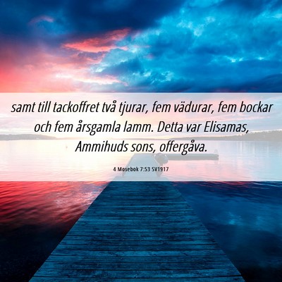 Picture 06 - 4 Mosebok 7:53 SV1917 - samt till tackoffret två tjurar, fem vädurar, - Bible Verse Picture