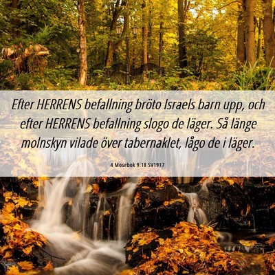 Picture 06 - 4 Mosebok 9:18 SV1917 - Efter HERRENS befallning bröto Israels barn upp, - Bible Verse Picture