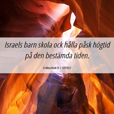 Picture 06 - 4 Mosebok 9:2 SV1917 - Israels barn skola ock hålla påsk högtid på - Bible Verse Picture
