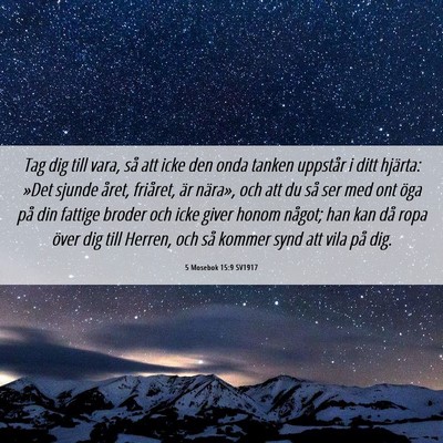 Picture 06 - 5 Mosebok 15:9 SV1917 - Tag dig till vara, så att icke den onda tanken - Bible Verse Picture