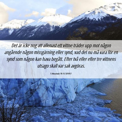 Picture 06 - 5 Mosebok 19:15 SV1917 - Det är icke nog att allenast ett vittne träder - Bible Verse Picture
