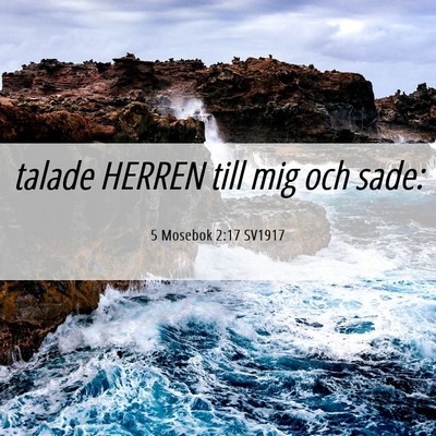 Picture 06 - 5 Mosebok 2:17 SV1917 - talade HERREN till mig och - Bible Verse Picture