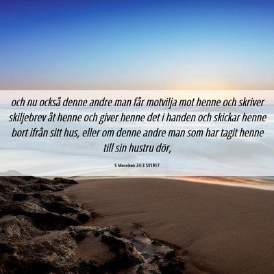 Picture 06 - 5 Mosebok 24:3 SV1917 - och nu också denne andre man får motvilja mot - Bible Verse Picture