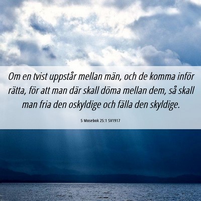 Picture 06 - 5 Mosebok 25:1 SV1917 - Om en tvist uppstår mellan män, och de komma - Bible Verse Picture
