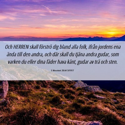 Picture 06 - 5 Mosebok 28:64 SV1917 - Och HERREN skall förströ dig bland alla folk, - Bible Verse Picture