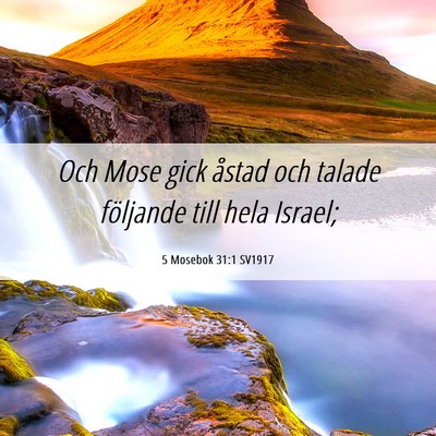 Picture 06 - 5 Mosebok 31:1 SV1917 - Och Mose gick åstad och talade följande till - Bible Verse Picture