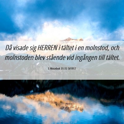 Picture 06 - 5 Mosebok 31:15 SV1917 - Då visade sig HERREN i tältet i en molnstod, - Bible Verse Picture