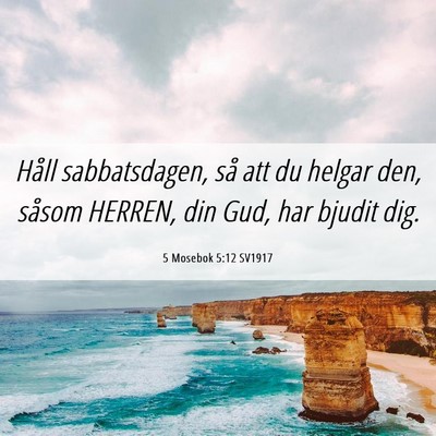 Picture 06 - 5 Mosebok 5:12 SV1917 - Håll sabbatsdagen, så att du helgar den, såsom - Bible Verse Picture